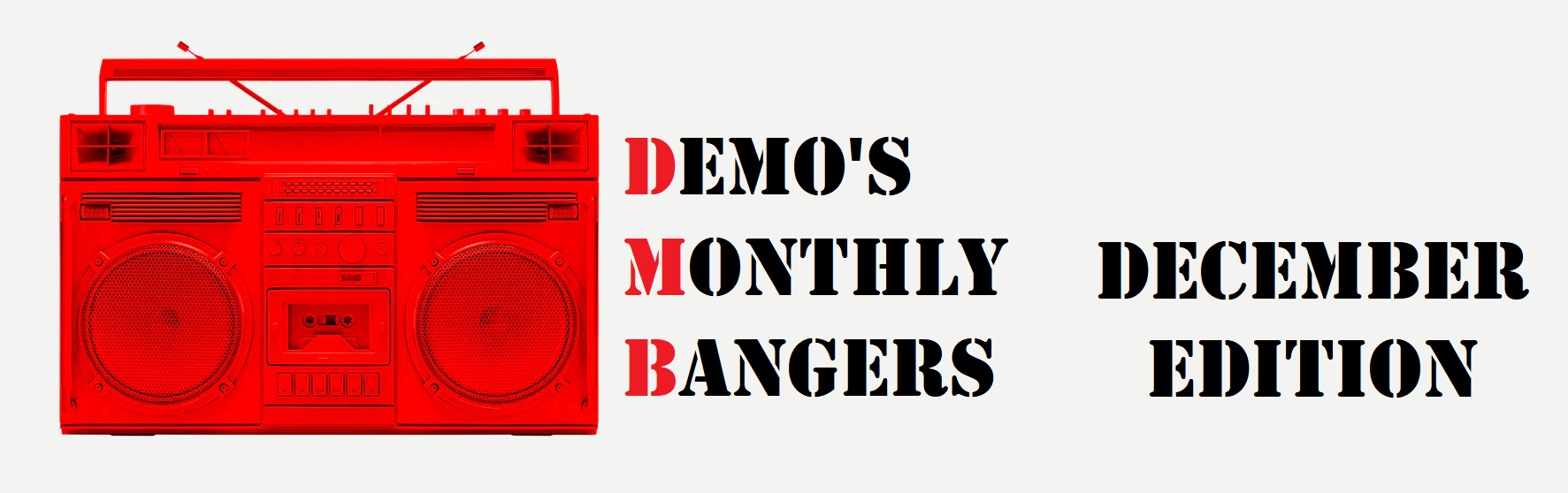 Demo's Monthly Bangers - December Edition