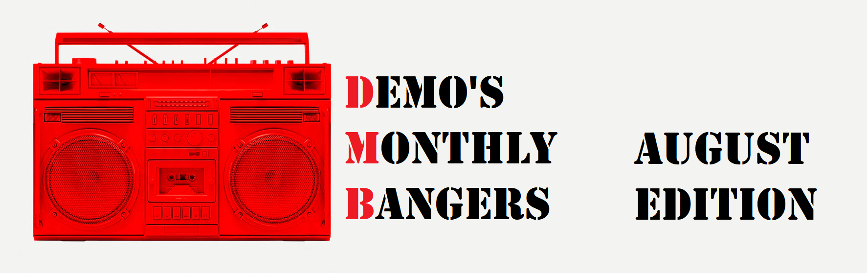 Demo's Monthly Bangers - August Edition